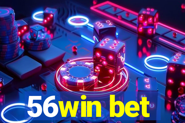 56win bet